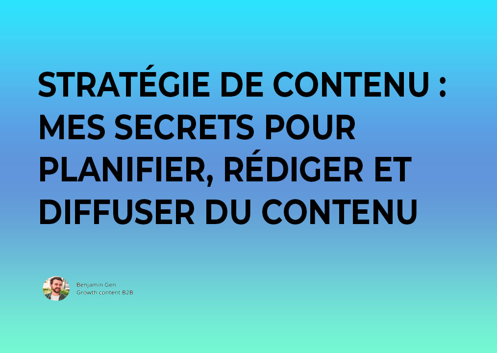 stratégie de contenu : planifier, rédiger et diffuser